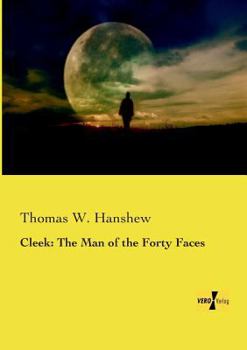 Cleek: the Man of the Forty Faces