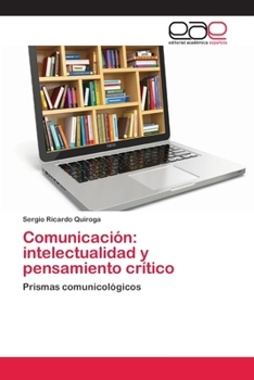 Paperback Comunicación: intelectualidad y pensamiento crítico [Spanish] Book