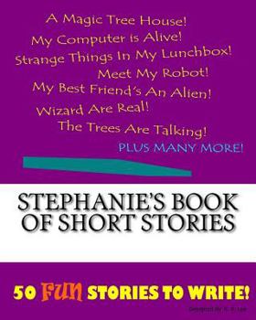 Paperback Stephanie's Book Of Short Stories Book