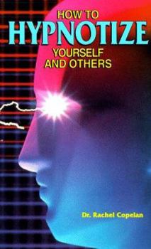 Paperback How to Hypnotize Yourself and Others Book