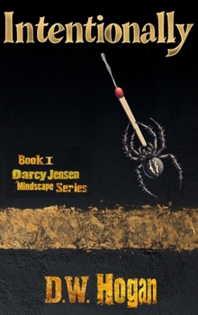 Intentionally : Book 1 in the Darcy Mindscape Series