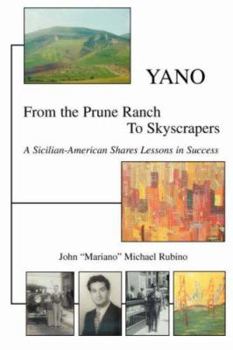 Hardcover Yano: From the Prune Ranch To Skyscrapers Book