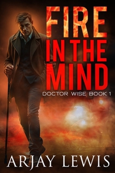Paperback Fire In The Mind: Doctor Wise Book One Book