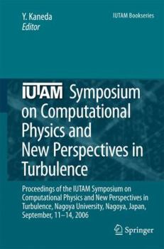 Paperback Iutam Symposium on Computational Physics and New Perspectives in Turbulence: Proceedings of the Iutam Symposium on Computational Physics and New Persp Book