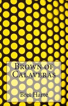 Paperback Brown of Calaveras Book
