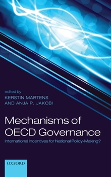 Hardcover Mechanisms of OECD Governance: International Incentives for National Policy-Making? Book