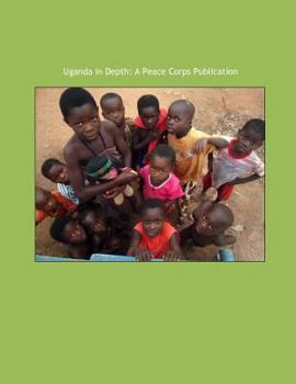 Paperback Uganda in Depth: A Peace Corps Publication Book