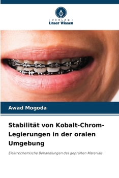 Stabilität von Kobalt-Chrom-Legierungen in der oralen Umgebung (German Edition)