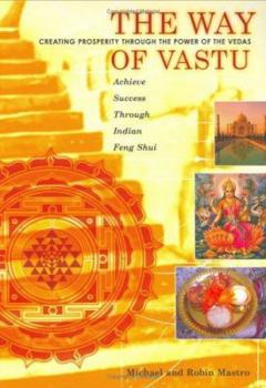 Paperback The Way of Vastu: Creating Prosperity Through the Power of the Vedas Book