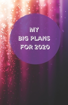 Paperback My Big Plans For 2020 - Notebook/Journal/Diary - Personalised Girl/Women's Gift - Birthday/Party Bag Filler - 100 lined pages (purple sparkle cover) Book