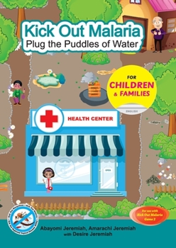 Kick Out Malaria: Plug The Puddles of Water