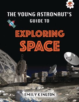 Library Binding The Young Astronaut's Guide to Exploring Space Book