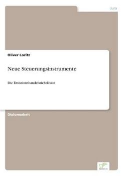 Paperback Neue Steuerungsinstrumente: Die Emissionshandelsrichtlinien [German] Book