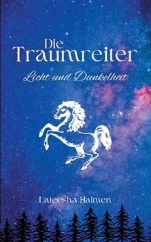Paperback Die Traumreiter: Licht und Dunkelheit [German] Book