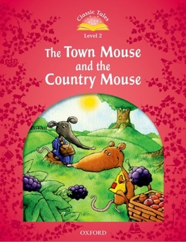 Paperback Classic Tales: Level 2: The Town Mouse and the Country Mouse Book