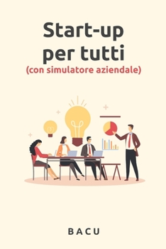 Paperback Start-up per tutti: (con simulatore gratuito) [Italian] Book