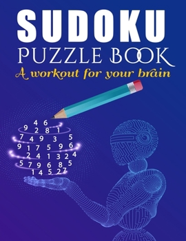 Paperback Sudoku Puzzle Book: A Workout for your Brain Book