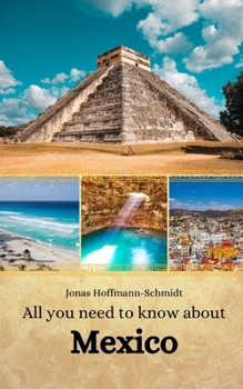 Paperback All you need to know about Mexico Book