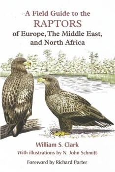 Paperback A Field Guide to the Raptors of Europe, the Middle East, and North Africa Book