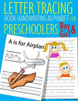 Paperback Letter Tracing Book Handwriting Alphabet for Preschoolers Boy and Girl: Letter Tracing Book Practice for Kids Ages 3+ Alphabet Writing Practice Handwr Book