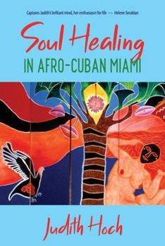 Paperback Soul Healing in Afro-Cuban Miami Book