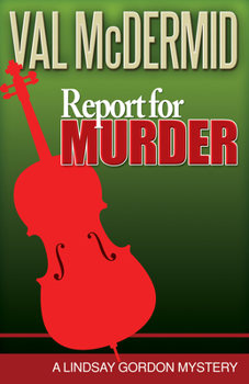 Report For Murder - Book #1 of the Lindsay Gordon
