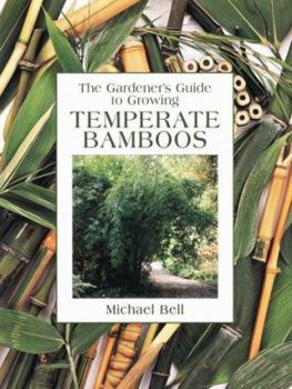 Hardcover The Gardener's Guide to Growing Temperate Bamboos Book