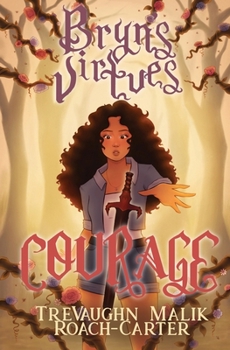 Paperback Bryn's Virtues: Courage Book
