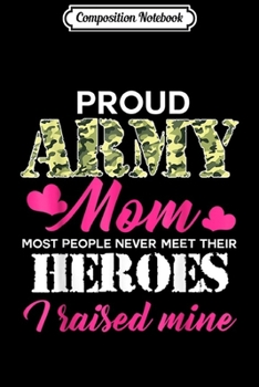 Composition Notebook: Womens Proud Army Mom - Hero Army  Journal/Notebook Blank Lined Ruled 6x9 100 Pages