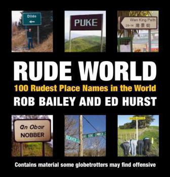 Hardcover Rude World: 100 Rudest Place Names in the World Book