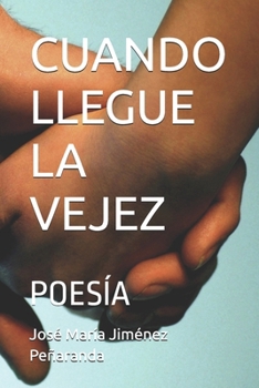 Paperback Cuando Llegue La Vejez: Poesía [Spanish] Book