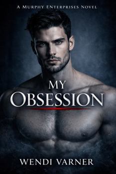 Paperback MY OBSESSION: MURPHY ENTERPRISES Book