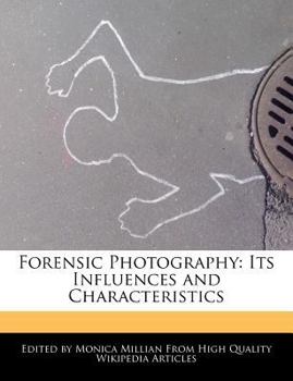 Paperback Forensic Photography: Its Influences and Characteristics Book