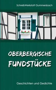 Paperback Oberbergische Fundstücke: Geschichten und Gedichte [German] Book