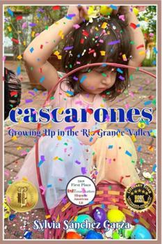 Cascarones: Growing Up in the Rio Grande Valley