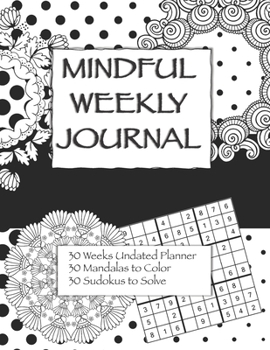 Paperback Mindful Weekly Journal: Adult Coloring Journal Book