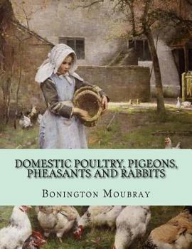 Paperback Domestic Poultry, Pigeons, Pheasants and Rabbits Book
