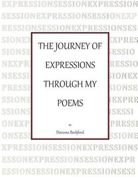 Paperback The Journey of Expressions Through My Poems Book