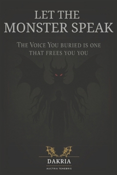 Paperback Let The Monster Speak: The Voice You Buried Is the One That Frees You Book