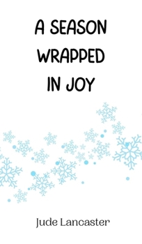 Hardcover A Season Wrapped in Joy Book