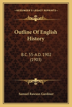 Paperback Outline Of English History: B.C. 55-A.D. 1902 (1903) Book