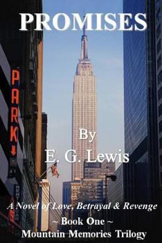 Promises: A Novel of Love, Betrayal  Revenge - Book #1 of the Mountain Memories Trilogy