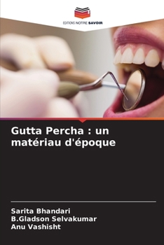 Paperback Gutta Percha: un matériau d'époque [French] Book