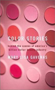 Hardcover Color Stories: Behind the Scenes of America's Billion-Dollar Beauty Industry Book