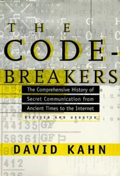 Hardcover The Codebreakers: The Comprehensive History of Secret Communication from Ancient Times to the Internet Book