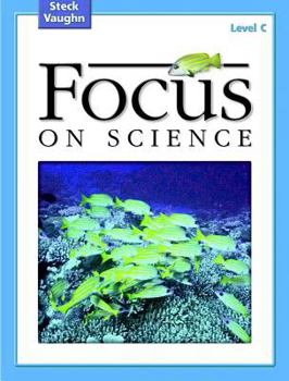 Paperback Focus on Science: Student Edition Grade 3 - Level C Reading Level 2.5 Book