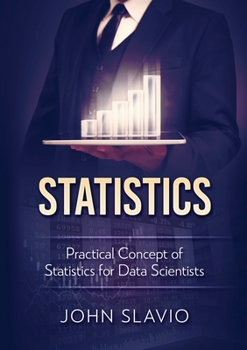 Paperback Statistics: Practical Concept of Statistics for Data Scientists Book