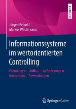 Paperback Informationssysteme Im Wertorientierten Controlling: Grundlagen - Aufbau - Anforderungen - Integration - Anwendungen [German] Book