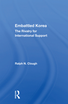 Paperback Embattled Korea: The Rivalry for International Support Book