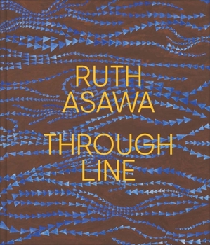 Hardcover Ruth Asawa Through Line Book